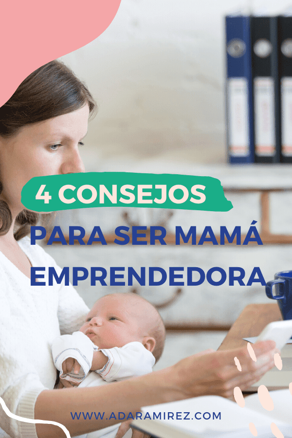consejos para ser mamá emprendedora