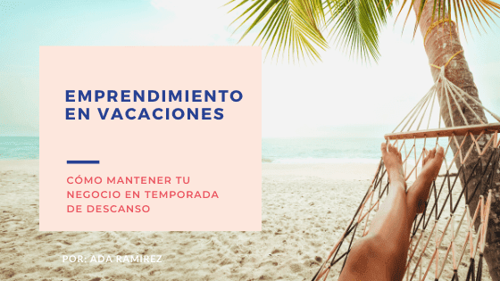 emprendimiento en vacaciones