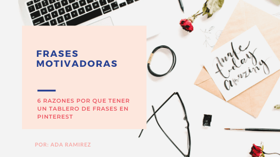 Frases de pinterest y por que usarlas en tu estrategia