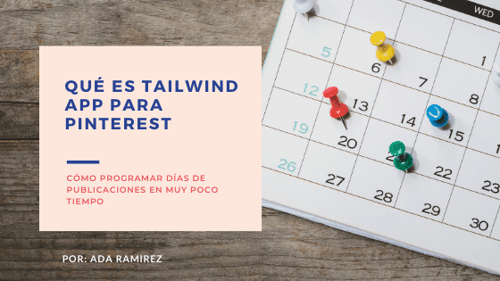 Qué es Tailwind app para Pinterest y Cómo usarlo