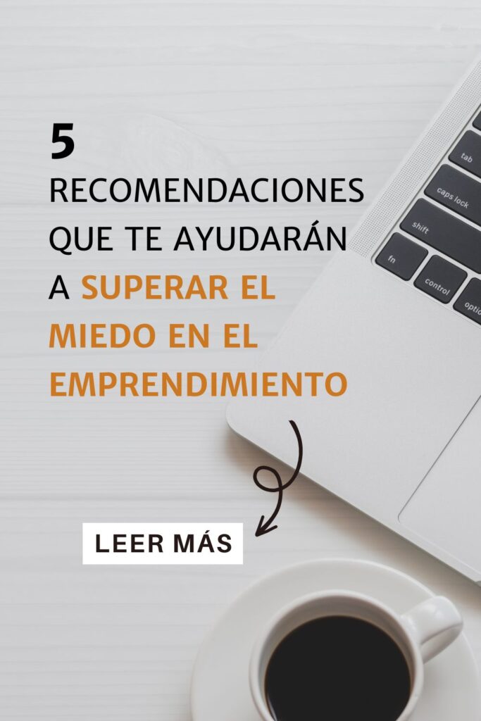 5 consejos que te ayudaran a superar el miedo al emprender