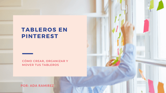 Cómo crear organizar o mover los tableros en Pinterest