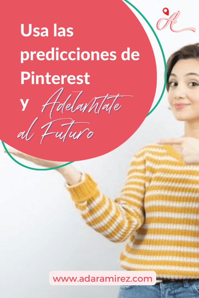 Usa las predicciones de Pinterest y triunfa este 2023