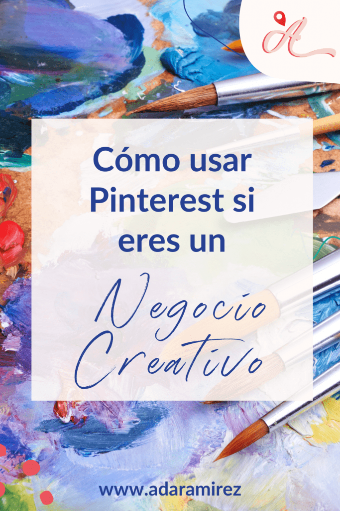cómo usar Pinterest para los negocios creativos