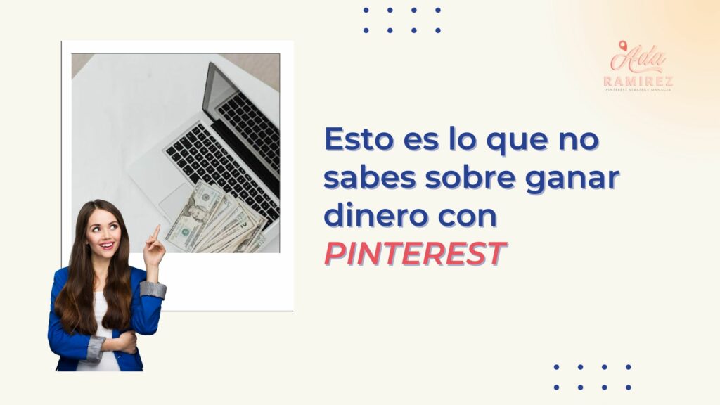 Esto es lo que no sabes de ganar dinero con pinterest