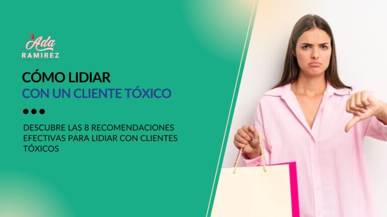 8 recomendaciones para lidiar con un cliente toxico