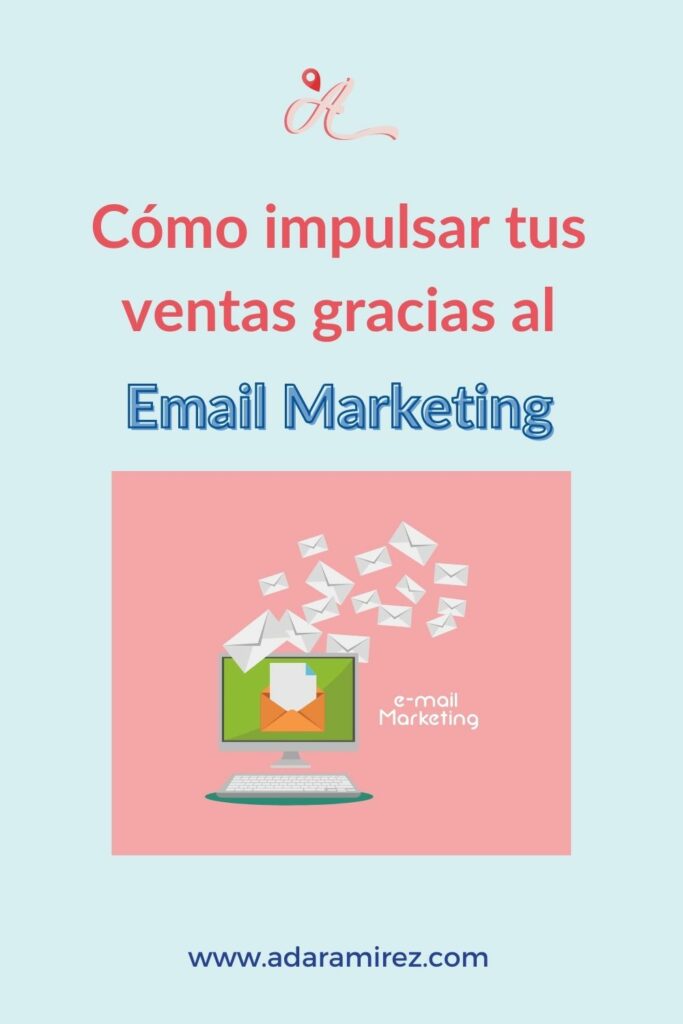 Cómo impulsar tus ventas gracias al email marketing