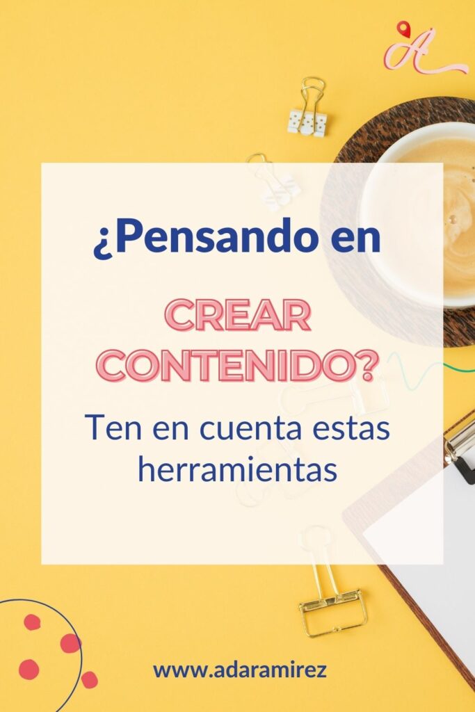 Pensando en crear contenidos para tu negocio? Ten en cuenta estas herramientas