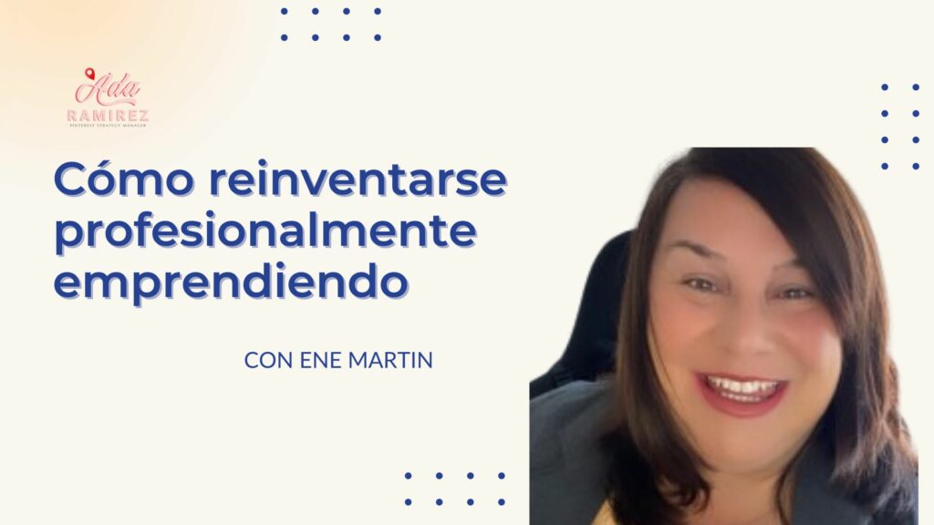 Cómo reinventarse profesionalmente emprendiendo 5 clientes como pinterest manager (1)
