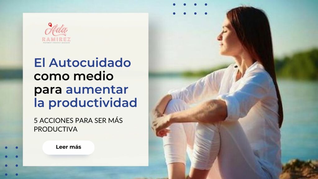 El autocuidado como medio para aumentar la productividad