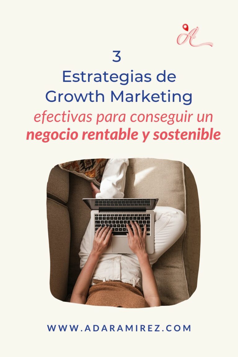 3 Estrategias de Growth Marketing para impulsar tu negocio