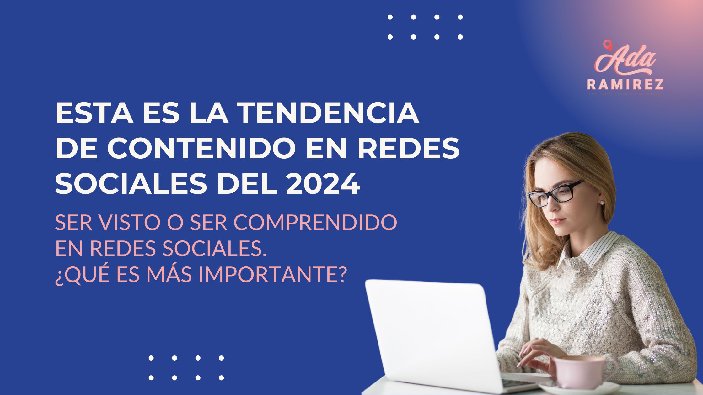 Esta es la tendencia de contenido en redes sociales del 2024 Ser visto o comprendido Que es mas importante