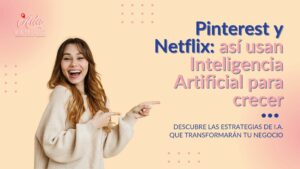 Pinterest y Netflix así usan Inteligencia Artificial para crecer