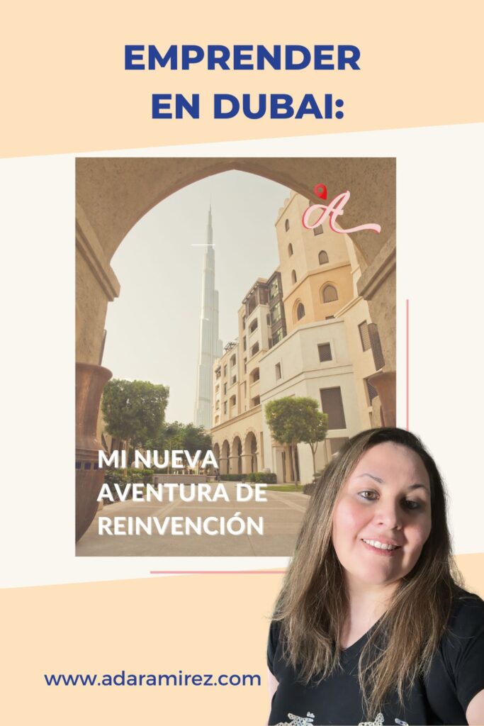 Emprender en Dubai mi aventura de reinvención