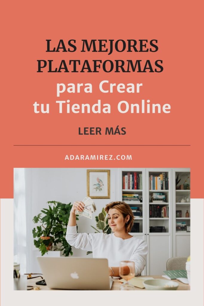 Las Mejores Plataformas para Crear tu Tienda Online y generar trafico