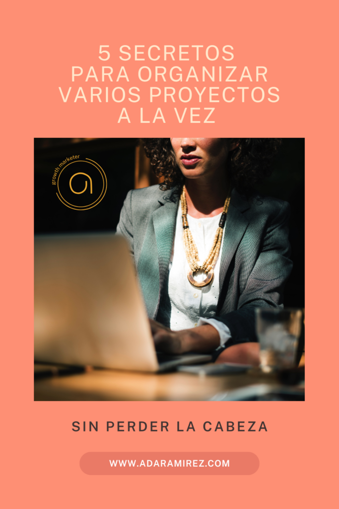 Cómo organizar varios proyectos a la vez