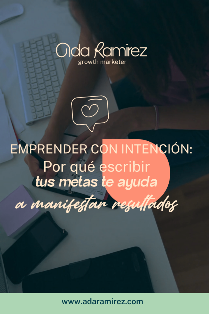 Cómo escribir tus metas cambia tu negocio (y tu mente) 1 Cómo escribir tus metas cambia tu negocio (y tu mente) min (1)